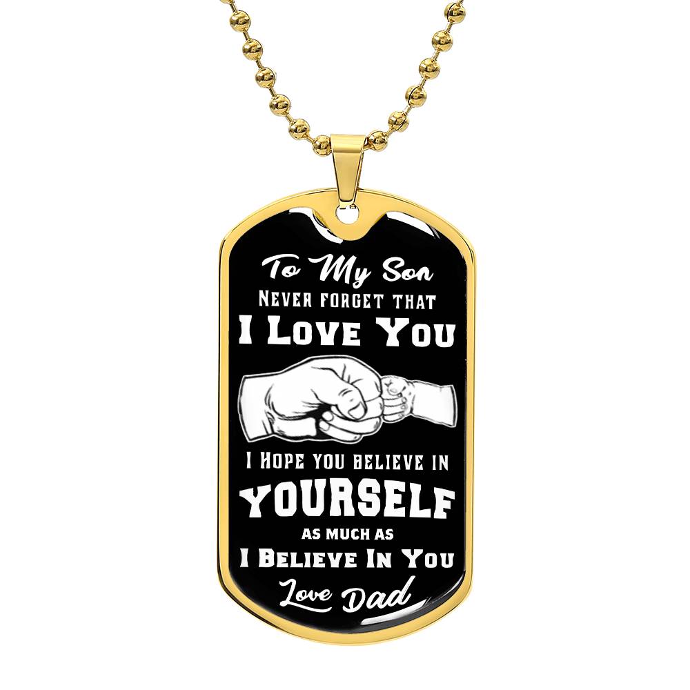 Dog Tag for Son - Never Forget How Much I love You, Dog Tag Military Ball Chain