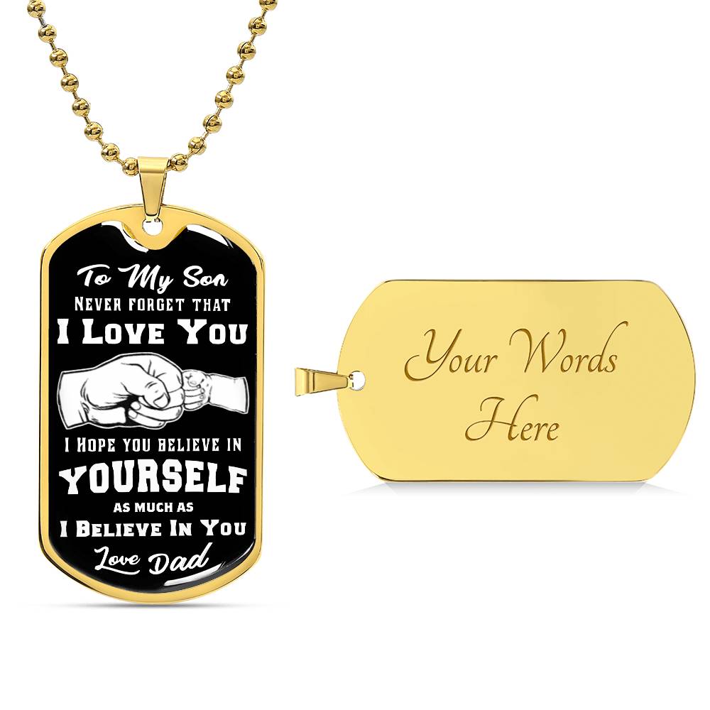 Dog Tag for Son - Never Forget How Much I love You, Dog Tag Military Ball Chain